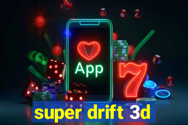 super drift 3d